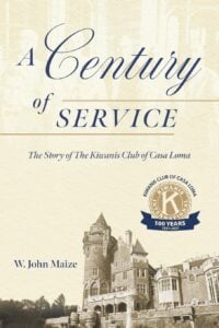 The cover of the "A Century of Service: The Story of The Kiwanis Club of Casa Loma" book.